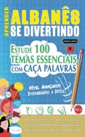 Aprender Albanês Se Divertindo! - Nível Avançados