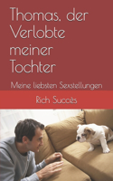 Thomas, der Verlobte meiner Tochter: Meine liebsten Sexstellungen