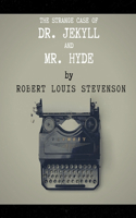 The Strange Case Of Dr. Jekyll And Mr. Hyde by Robert Louis Stevenson