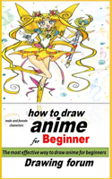 how to draw: how to draw anime for Beginner: The most effective way to draw anime for beginners: Find Out the how to draw anime for Beginner Secrets, Tips & Tric