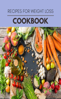 Recipes For Weight Loss Cookbook