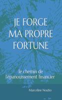 Je Forge Ma Propre Fortune