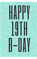 Happy 19th B-Day