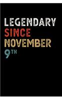 Legendary Since November 09 Th Notebook Birthday Gift