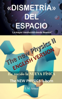 Dismetría del Espacio: La mayor revolución desde Newton