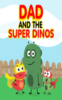 Dad and the Super Dinos: (1 Billy the Red Dinosaur)