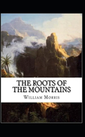 The Roots of the Mountains Annotated