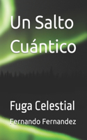 Salto Cuántico: Fuga Celestial