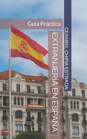 Extranjería En España: Guía Práctica