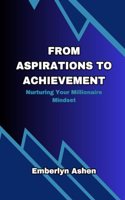 From Aspirations to Achievement