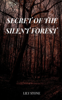 Secret of the silent forest
