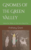 Gnomes of the Green Valley