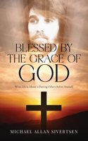 Blessed by the Grace of God