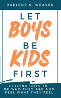 Let Boys Be Kids First