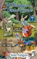 Stranger In The Green Forest- Vol. 1 & 2