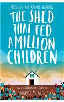 Shed That Fed a Million Children: The Extraordinary Story of Mary's Meals