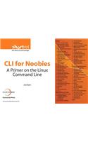 CLI for Noobies: A Primer on the Linux Command Line (Digital Short Cut)