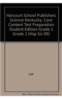 Harcourt School Publishers Science Kentucky: Core Content Test Preparation Student Edition Grade 1 Grade 1