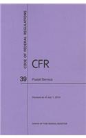 Code of Federal Regulations, Title 39, Postal Service, Revised as of July 1, 2014