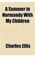 A Summer in Normandy with My Children