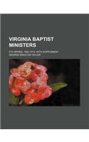Virginia Baptist Ministers; 5th Series, 1902-1914, with Supplement: (English)