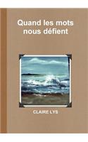Quand les mots nous défient