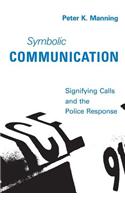 Symbolic Communication: Signifying Calls and the Police Response(Organization Studies series)
