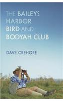 The Baileys Harbor Bird and Booyah Club