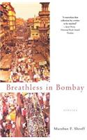 Breathless in Bombay