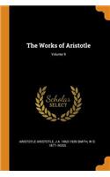 The Works of Aristotle; Volume 9