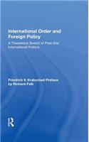 International Order And Foreign Policy: A Theoretical Sketch Of Post-war International Politics