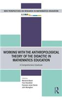 Working with the Anthropological Theory of the Didactic in Mathematics Education