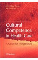 Cultural Competence in Health Care