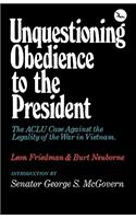 Unquestioning Obedience to the President