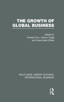 The Growth of Global Business (RLE International Business)