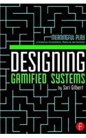 Designing Gamified Systems: Meaningful Play in Interactive Entertainment, Marketing and Education