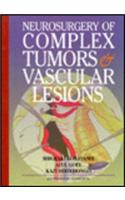 Neurosurgery of Complex Tumors and Vascular Lesions