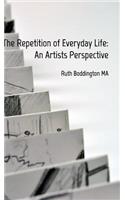 The Repetition of Everyday Life