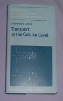 Transport Cellular Level: (Society for Experimental Biology Symposia)