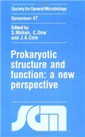 Prokaryotic Structure and Function: A New Perspective