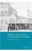 Rhetoric and Courtliness in Early Modern Literature