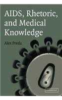Aids, Rhetoric, and Medical Knowledge
