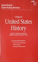 Spanish/English Guided Reading Workbook: Early Colonial Period Through Reconstruction