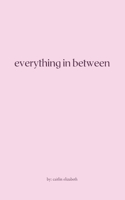 Everything in Between
