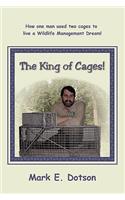 The King of Cages!