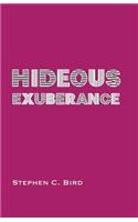 Hideous Exuberance