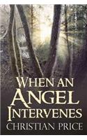 When an Angel Intervenes