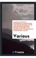 Manual of Style Governing Composition and Proof Reading in the Government ...