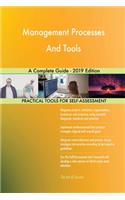 Management Processes And Tools A Complete Guide - 2019 Edition