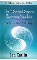 4 Spiritual Steps to Recovering Your Life